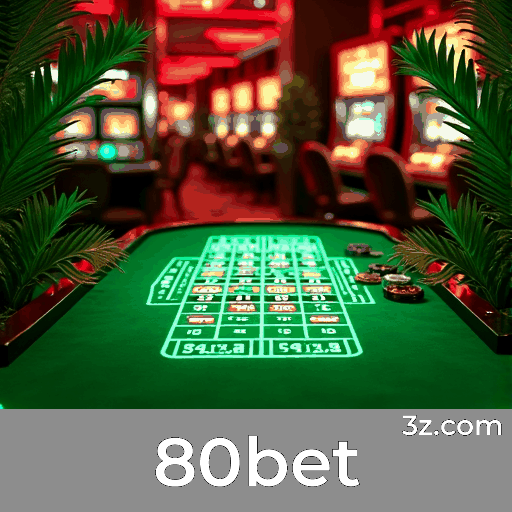 80bet: Laboratório de Análise Científica para Apostas Esportivas