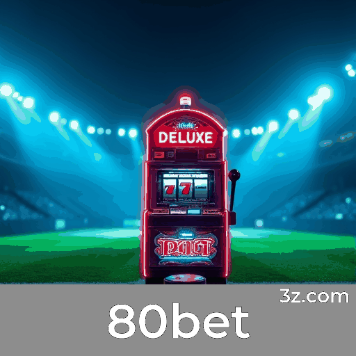 80bet: Seu Cassino Online Seguro e Rápido