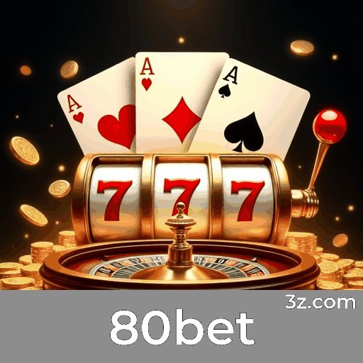 80bet: Seu Cassino Online Seguro e Rápido